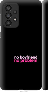 

Чохол no boyfriend no problem на Samsung Galaxy A33 5G A336B 1635442