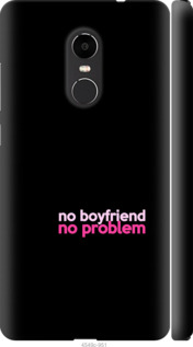 

Чохол no boyfriend no problem для Xiaomi Redmi Note 4X 985234