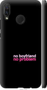 

Чохол no boyfriend no problem на Huawei Nova 3 985294