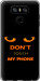 Чохол Don't touch the phone на LG G6