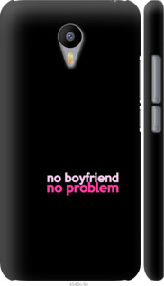 

Чохол no boyfriend no problem на Meizu M2 Note 985217