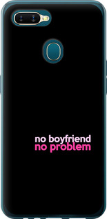 

Чохол no boyfriend no problem на Oppo A12 1635515