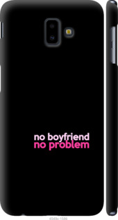 

Чехол no boyfriend no problem для Samsung Galaxy J6 Plus 2018 985066