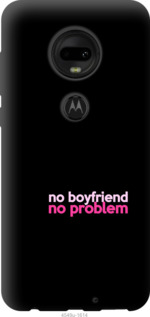 

Чехол no boyfriend no problem для Motorola Moto G7 Plus 985422