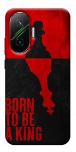 Чехол Born to be a king для Xiaomi Poco F7