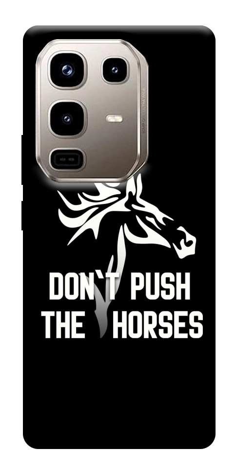 Чохол Dont push the horses для Infinix Note 50 Pro 4G