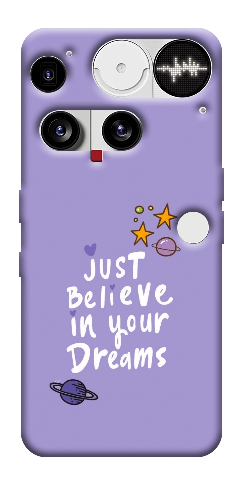 Чехол Just believe in your Dreams для Nothing Phone (3)