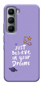 Чехол Just believe in your Dreams для Infinix Hot 60