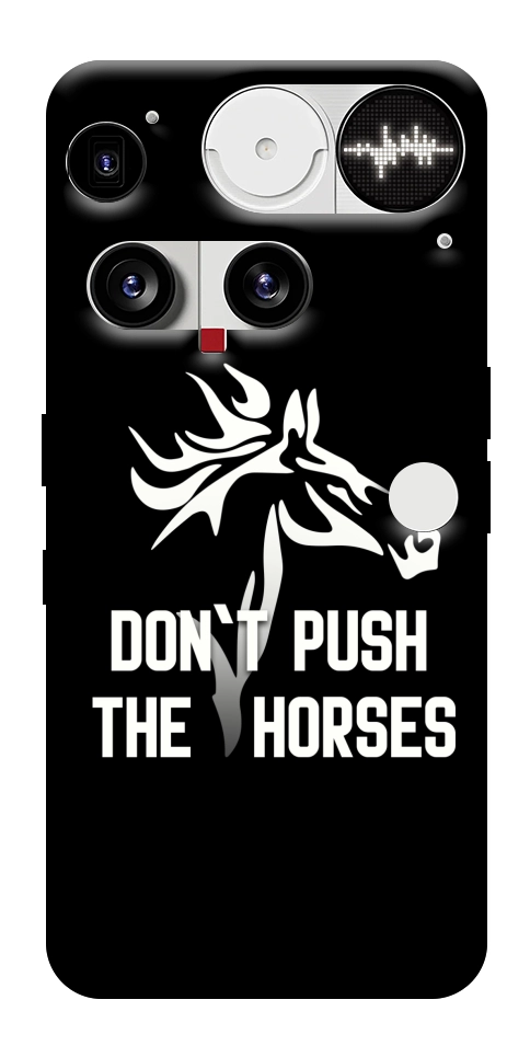 Чохол Dont push the horses для Nothing Phone (3)