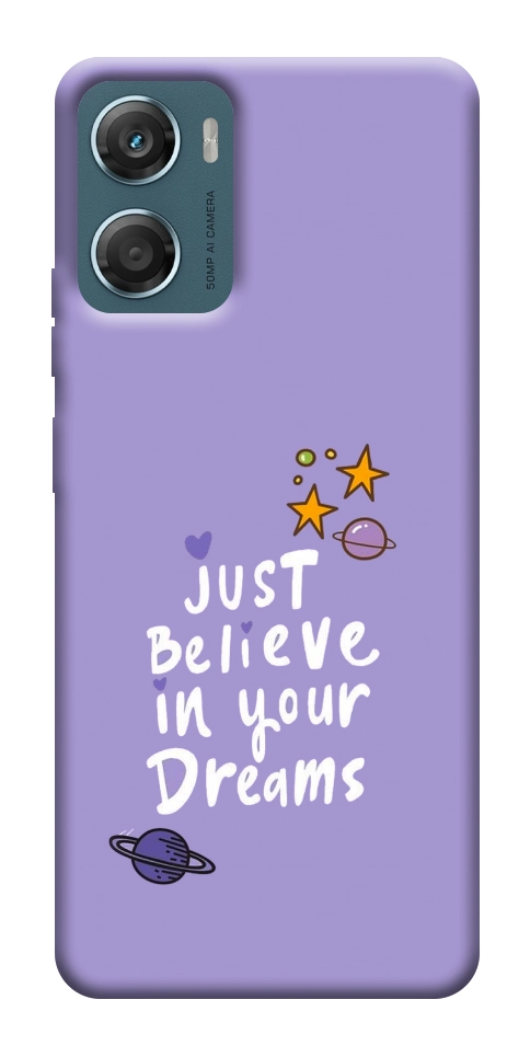 Чохол Just believe in your Dreams для Motorola Moto G06