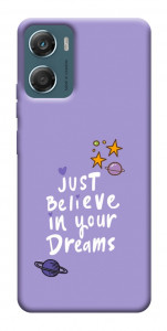 Чехол Just believe in your Dreams для Motorola Moto G06