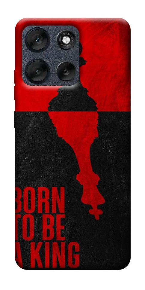 Чехол Born to be a king для Motorola Moto G56 5G