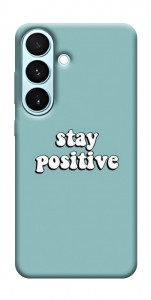 Чехол Stay positive для Galaxy S26