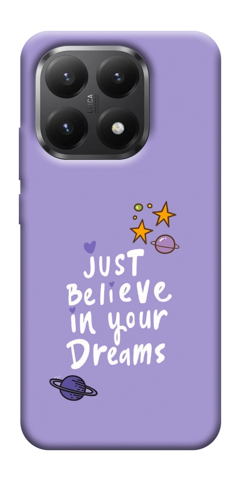 Чохол Just believe in your Dreams для Xiaomi 15T