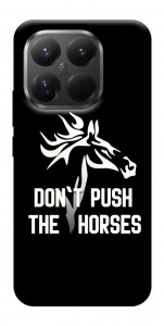 Чохол Dont push the horses для Xiaomi 15T Pro