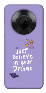 Чехол Just believe in your Dreams для Huawei Y9a