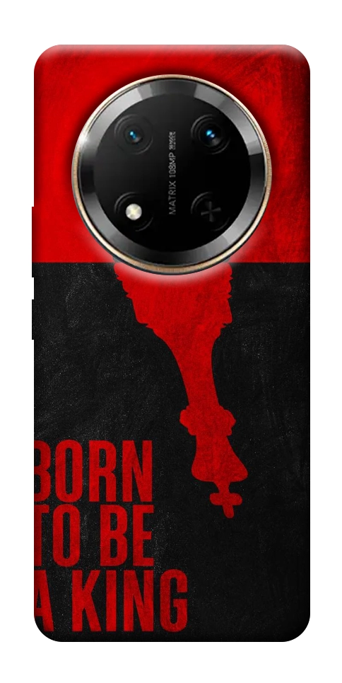 Чехол Born to be a king для Huawei Honor X9c
