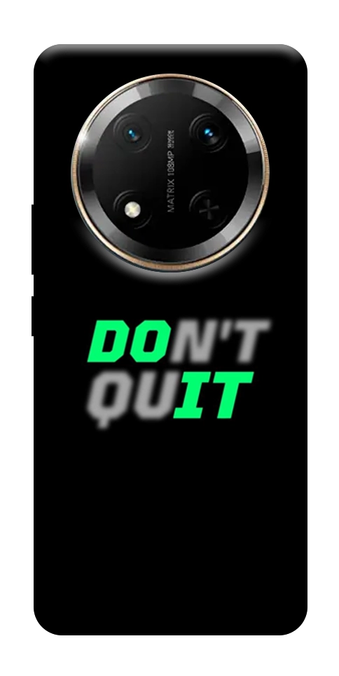 Чехол Don't quit для Huawei Honor X9c