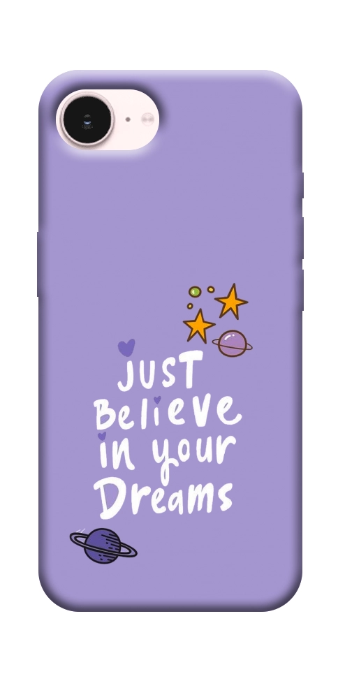 Чехол Just believe in your Dreams для iPhone 17e