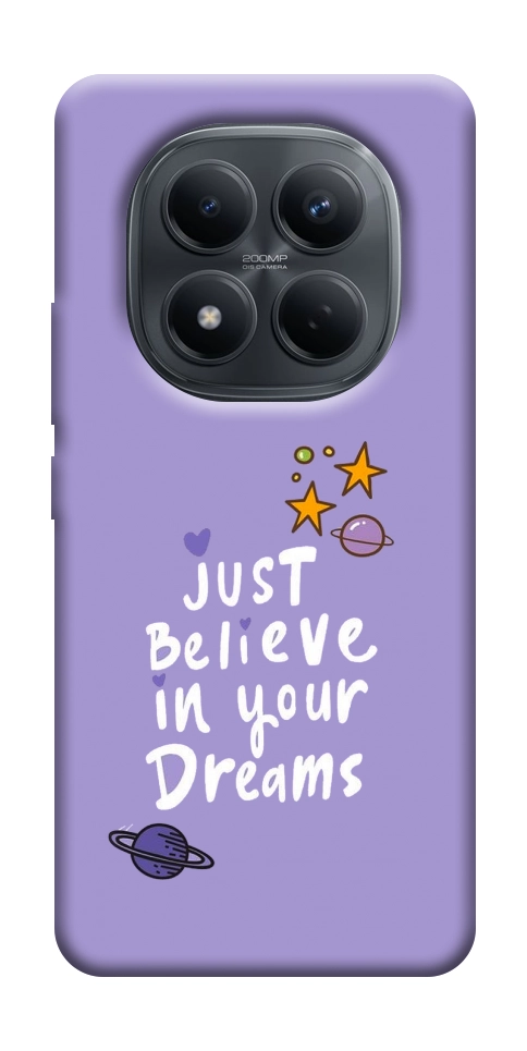 Чохол Just believe in your Dreams для Xiaomi Redmi Note 15 5G (EU)
