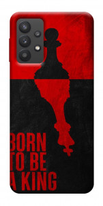 Чохол Born to be a king для Galaxy A32 5G