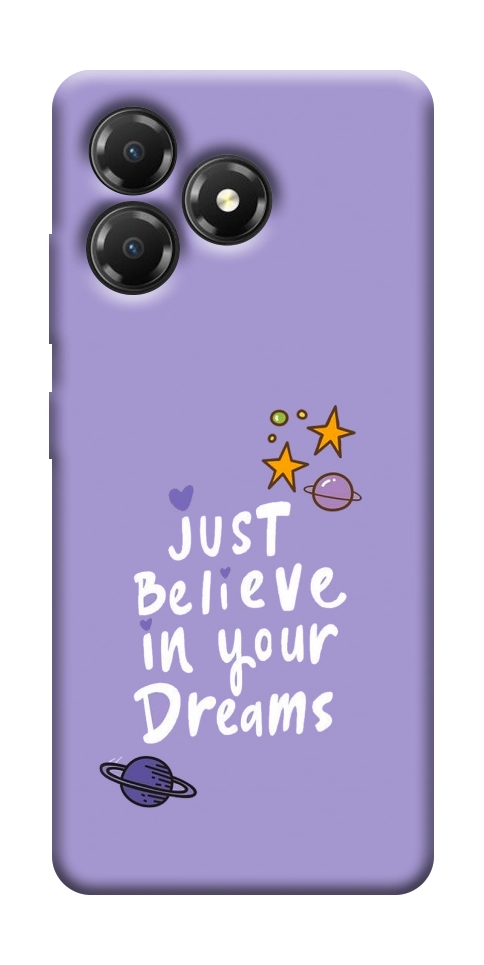 Чехол Just believe in your Dreams для ZTE Blade A36