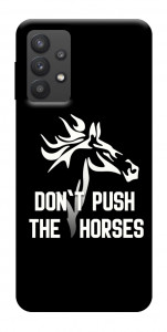 Чохол Dont push the horses для Galaxy A32 5G