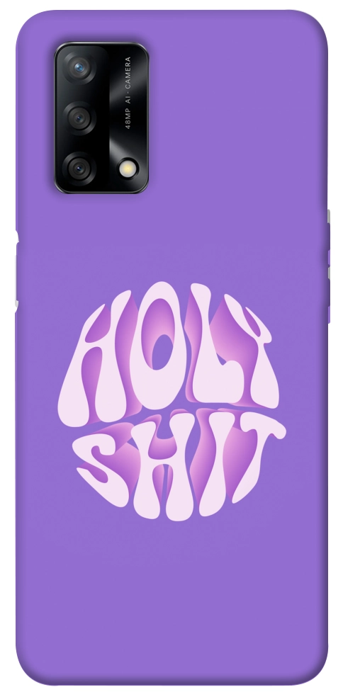 Чохол Holy shit для Oppo A74 4G