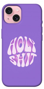 Чохол Holy shit для iPhone 15