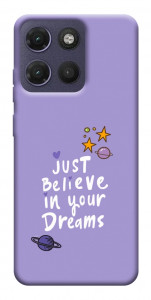 Чохол Just believe in your Dreams для Motorola Moto G17