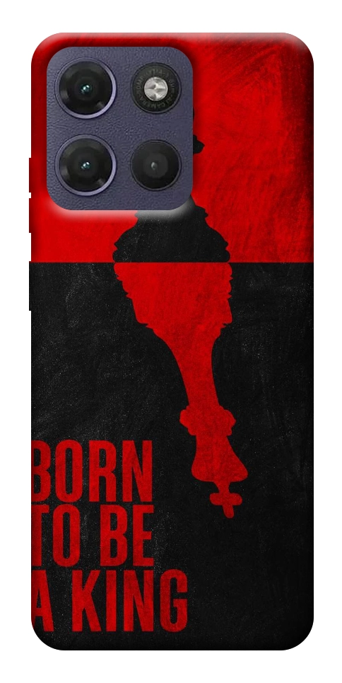 Чохол Born to be a king для Motorola Moto G17