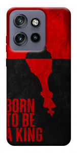 Чехол Born to be a king для Motorola Edge 60 Neo