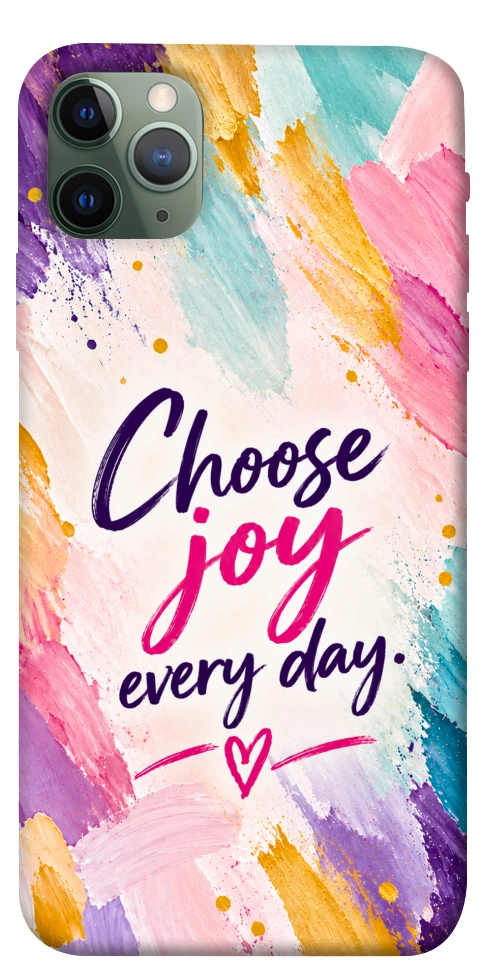 Чохол Choose joy everyday для iPhone 11 Pro Max