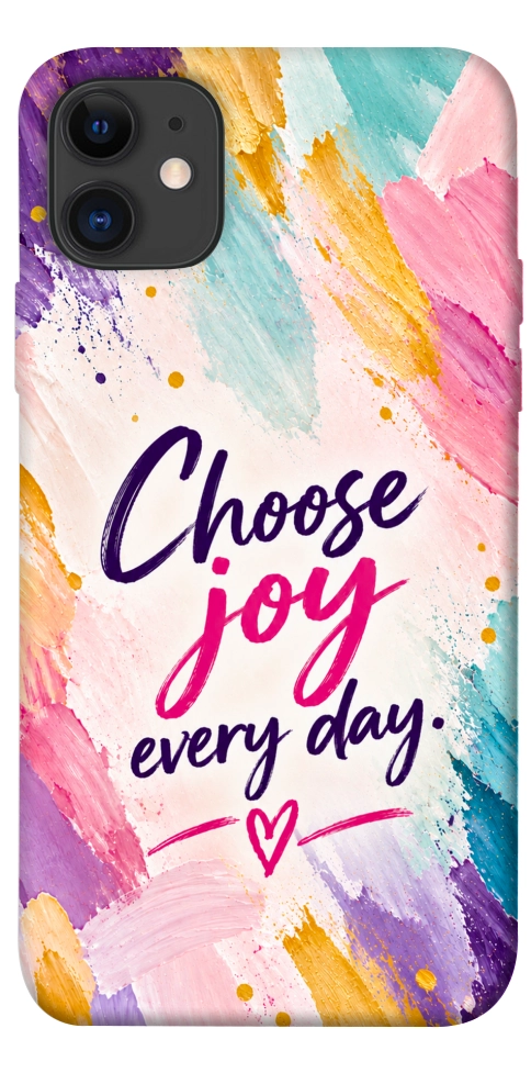 Чохол Choose joy everyday для iPhone 11