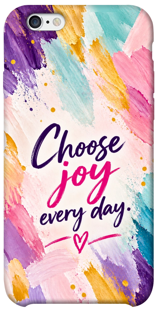Чехол Choose joy everyday для iPhone 6