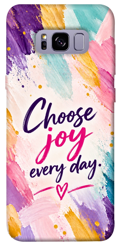Чехол Choose joy everyday для Galaxy S8+