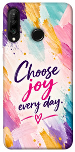 Чехол Choose joy everyday для Huawei P30 Lite