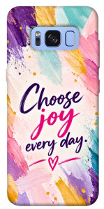 Чохол Choose joy everyday для Galaxy S8 (G950)