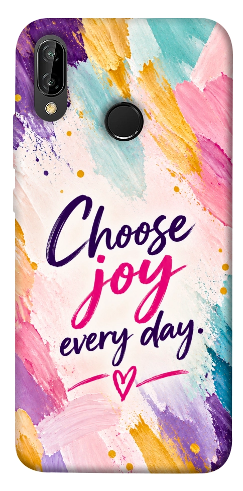Чохол Choose joy everyday для Huawei P20 Lite