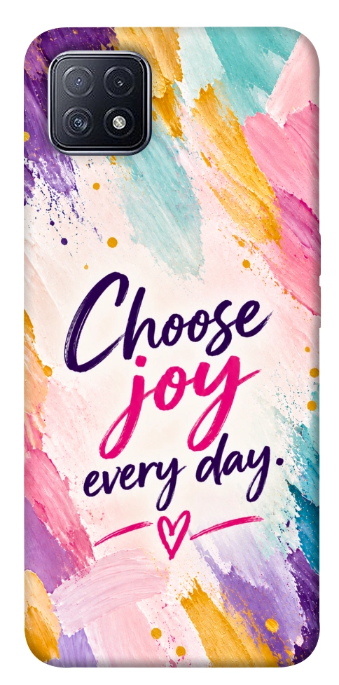 Чохол Choose joy everyday для Oppo A73