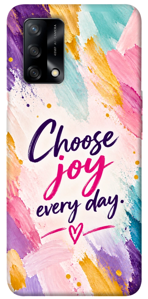 Чехол Choose joy everyday для Oppo A74 4G