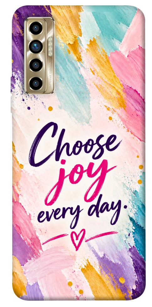 Чохол Choose joy everyday для TECNO Camon 17P
