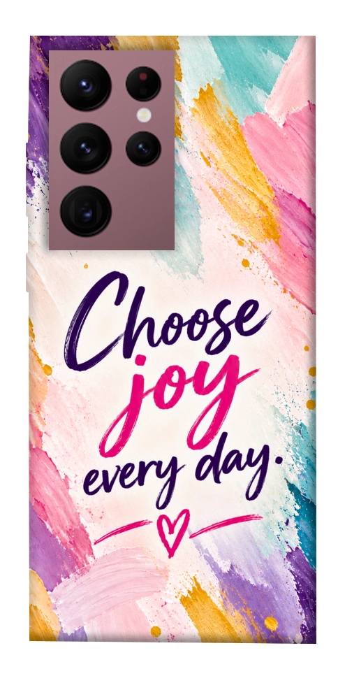 Чохол Choose joy everyday для Galaxy S22 Ultra