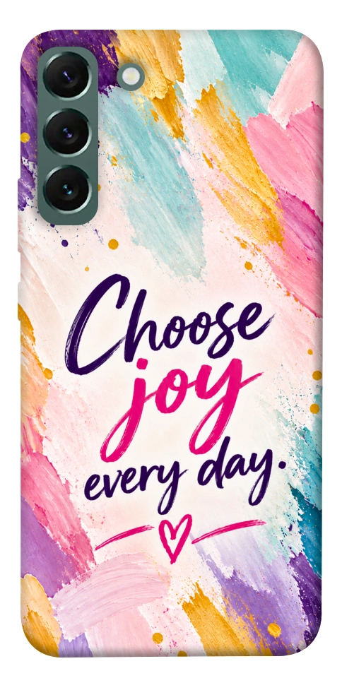 Чехол Choose joy everyday для Galaxy S22+