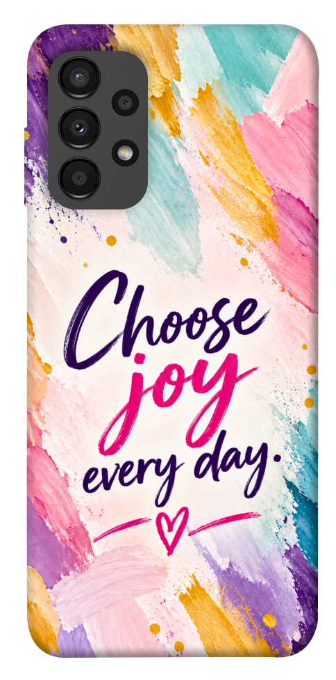 Чехол Choose joy everyday для Galaxy A13 4G