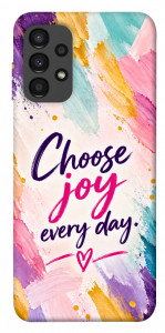 Чехол Choose joy everyday для Galaxy A13 4G