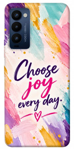Чехол Choose joy everyday для Tecno Camon 18 P