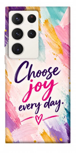 Чехол Choose joy everyday для Galaxy S23 Ultra