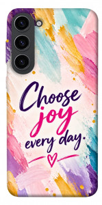 Чехол Choose joy everyday для Galaxy S23