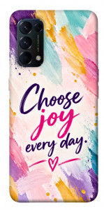 Чохол Choose joy everyday для Oppo Reno 5 4G